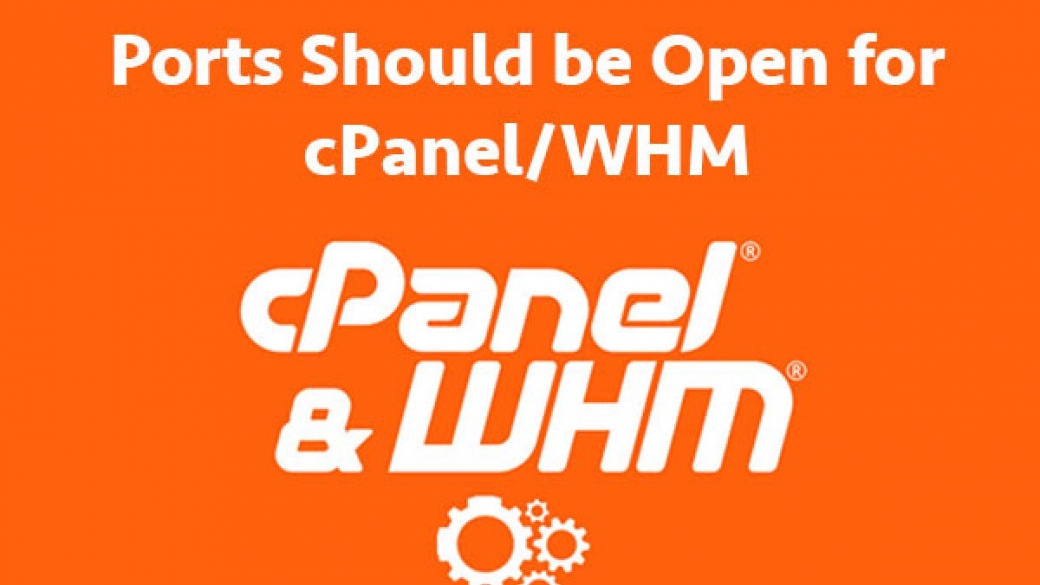What-Ports-Should-be-Open-for-cPanelWHM-1-1200x900